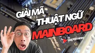 CHỈ CẦN HIỂU ĐƯỢC MAINBOARD, BẠN ĐÃ ĐI ĐƯỢC 70% CON ĐƯỜNG BUILD PC!