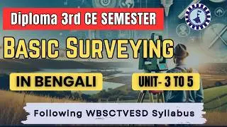 DIPLOMA | CE |3rd Sem | Basic Surveying | Unit 3 - Compass Traverse Survey | সহজ করে শিখুন!