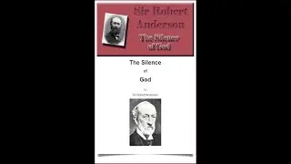 The Silence of God by Sir Robert Anderson. Chapter 1