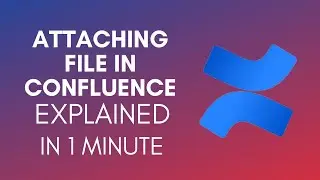 How To Attach File In Confluence? (2024)