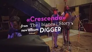 The bianca Story &laquo;Crescendo&raquo; (DIGGER Live Studio Sessions) 5/5