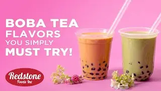 Boba Tea Flavors You Simply Must Try! | Redstone Foods