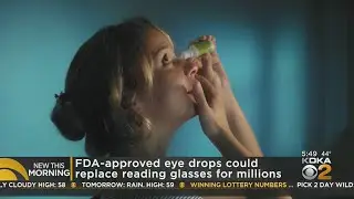 FDA Approved Eye Drops Could Replace Reading Glasses For Millions