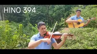 Hino 394 em Ré Maior / Composer: Leila Naylor Morris / Violino e Violão