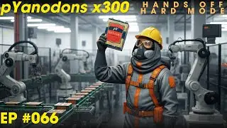 066: Overcomplicated battery production- Pyanodons HOHM x300 Challenge