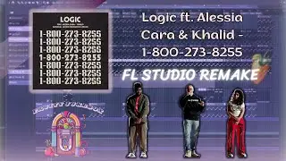 Logic ft. Alessia Cara & Khalid - 1-800-273-8255 (FL Studio Remake) | Instrumental ✊