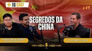 TUDO SOBRE IMPORTA&Ccedil;&Atilde;O | CHINA  BRASIL | MILH&Otilde;ES EM JOGO | EVANDRO GUEDES | EGCAST#01