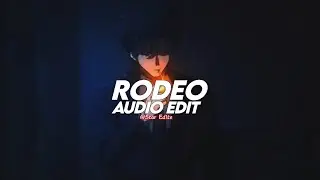 rodeo - lah pat [edit audio]
