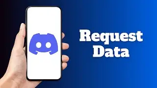 How to Request your Data on Discord