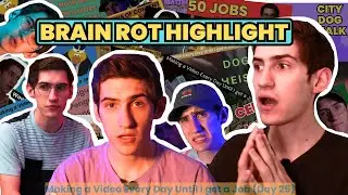 BRAIN ROT HIGHLIGHTS (out of context) (Day 25)