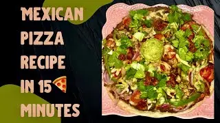 🌮🍕 Healthy Mexican Pizza | Crispy, Cheesy & Guilt-Free ready in just 15 minutes🇲🇽