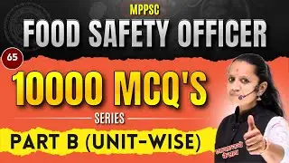MPPSC FSO Food Safety Officer 10,000 MCQ Series | Topic-wise Unit 3| Food Microbiology CompleteMCQs