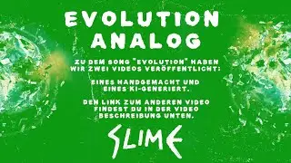 SLIME - Evolution / ANALOG (official video)