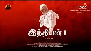 Indian 2 -   Motion poster | Kamal Hassan | Shankar |  Lyca Productions @abcutzproduction