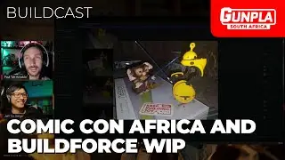 Reflecting on our first Comic Con Africa and covering BuildForce WIP! [BuildCast14]