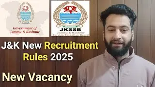 JKSSB New Posts - New Recuritment Rules For All Department Posts - J&K New Job Rules 2025
