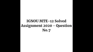 IGNOU MTE-12 Solved Assignment 2020 - Question No.7