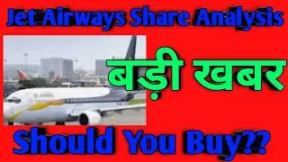 Jet Airways Share Analysis - Jet Airways Stock Update