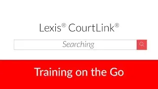 Searching in Lexis CourtLink