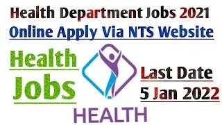 New Health Department Jobs 2021 / Online Apply Via Nts Website / Jobs Information
