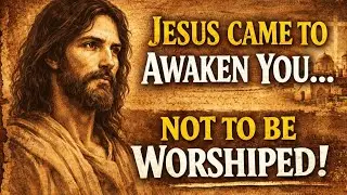 Jesus Didn&rsquo;t Come to Be Worshiped &mdash; He Came to Wake You Up