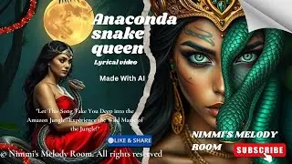 🔥 Anaconda Snake Queen Full HD |Tribal Jungle Fantasy |AI Music by Nimmi #amazonrainforest