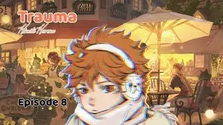 Trauma || Hinata Harem || Part-timer AU || Episode 8
