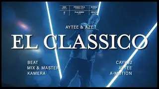 Aytee x Aze - El Classico | JMA | BONUS