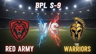 BPL S-9 LIVE | RED ARMY 🆚 THE WARRIORS | Full Match Live Streaming | Epic Cricket Battle