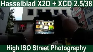 Hasselblad X2D 100c + XCD 2.5/38V - HIGH ISO Street Photography