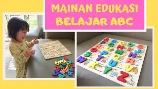 MAINAN EDUKASI Anak diatas 2 Tahun | MARI BELAJAR ABC dengan PUZZLE ABC | Mengenal Abjad
