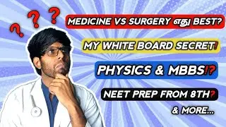 Q&A on MBBS, NEET, Study Tips, Physics & More | Dr Servesh | Tamil