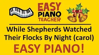 🎹 EASY piano: While Shepherds Watched keyboard tutorial (Christmas carol) by #EPT