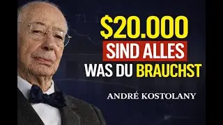 Warum sich ALLES nach 20.000 &euro; ver&auml;ndert | Andr&eacute; Kostolany &ndash; Geduld und die wahre Macht des Geldes