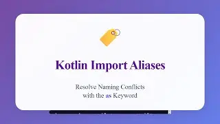 Kotlin Import Aliases: Resolve Naming Conflicts with 'as' Keyword | Kotlin Packages Tutorial