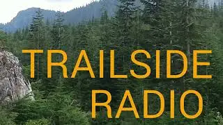 Trailside Radio ep #2: 