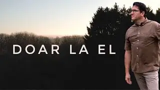 Doar la El - Only there - Adrian Cost -  [Lyric Music Video]
