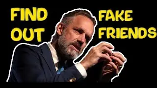Find out Fake Friends | Jordon Peterson