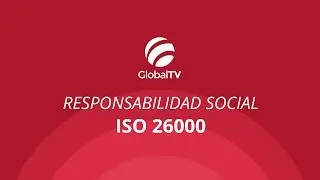 ISO 26000 - Social Responsibility #GlobalTV