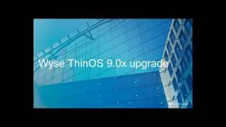 How to upgrade a Wyse ThinOS client from 8.x to 9.x using Wyse Management Suite 2.0 #IWORK4DELL