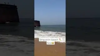 SINQUERIM beach Goa😻 #globetrottervirus #goa #travel #sinquerimbeach #aguadafort #viralshorts #sea