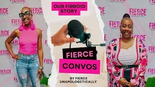Our Fibroid Story | 3 Women's Journey Through Symptoms, Diagnosis, Treatment, and Mental Health