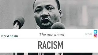 Racism is alive and kicking - vlog #4