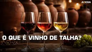VINHO DE TALHA: O MÉTODO ANCESTRAL DA VINIFICAÇÃO PORTUGUESA