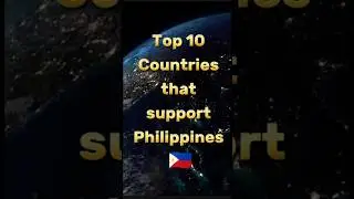 Top 10 Countries that support Philippines 🇵🇭 #foryou #top10 #fyp #viral #philippines