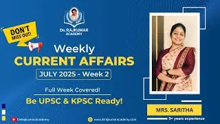 Weekly CA + GS Insights by Mrs. Saritha Ma&rsquo;am | Master Current Affairs - July | Dr. Rajkumar Academy
