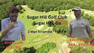 2 Man Scramble - How Low can we go? Part 1 of our 2 part Series at Sugar Hill Golf Club