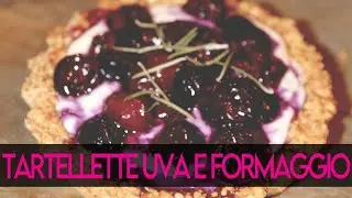 Tartellette al Formaggio di Capra uva Arrostita e Rosmarino
