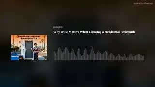 Why Trust Matters When Choosing a Residential Locksmith