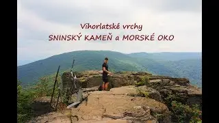 Vihorlatské vrchy - Sninský kameň a Morské oko ...